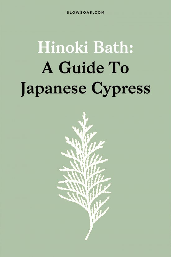 Hinoki Bath Products 12 Japanese Cypress Favorites Slow Soak