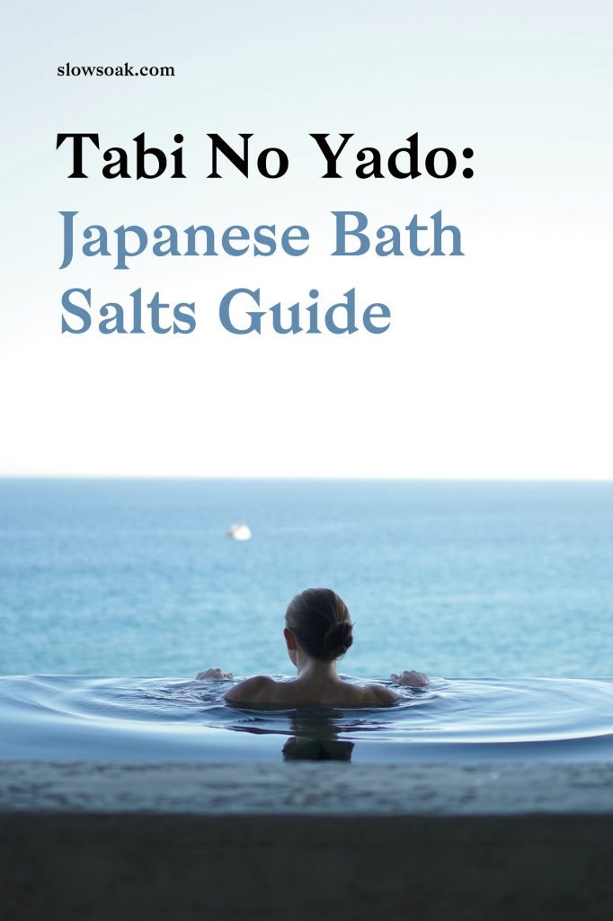 Tabi No Yado: Japanese Bath Salts Guide - Visit www.slowsoak.com to discover bathing culture from around the world. japanese bath, japanese bathing, japanese bath salts, best bath salts, bath salts, bath products, tabi no yado, onsen, japanese onsen, onsen at home, noboribetsu, kusatsu, hakone, shirahama, beppu, towada, okuhida, kirishima, shinshu shirahone, arima, dogo, yufuin, yuzawa, bath ideas, japanese bath products, onsen salts, onsen diy, onsen home, self care, bath soak