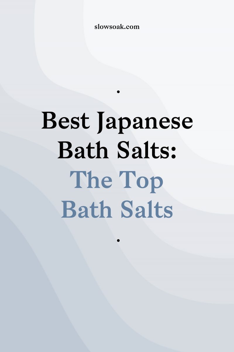 Best Japanese Bath Salts Top 5 Onsen Bath Salts Slow Soak