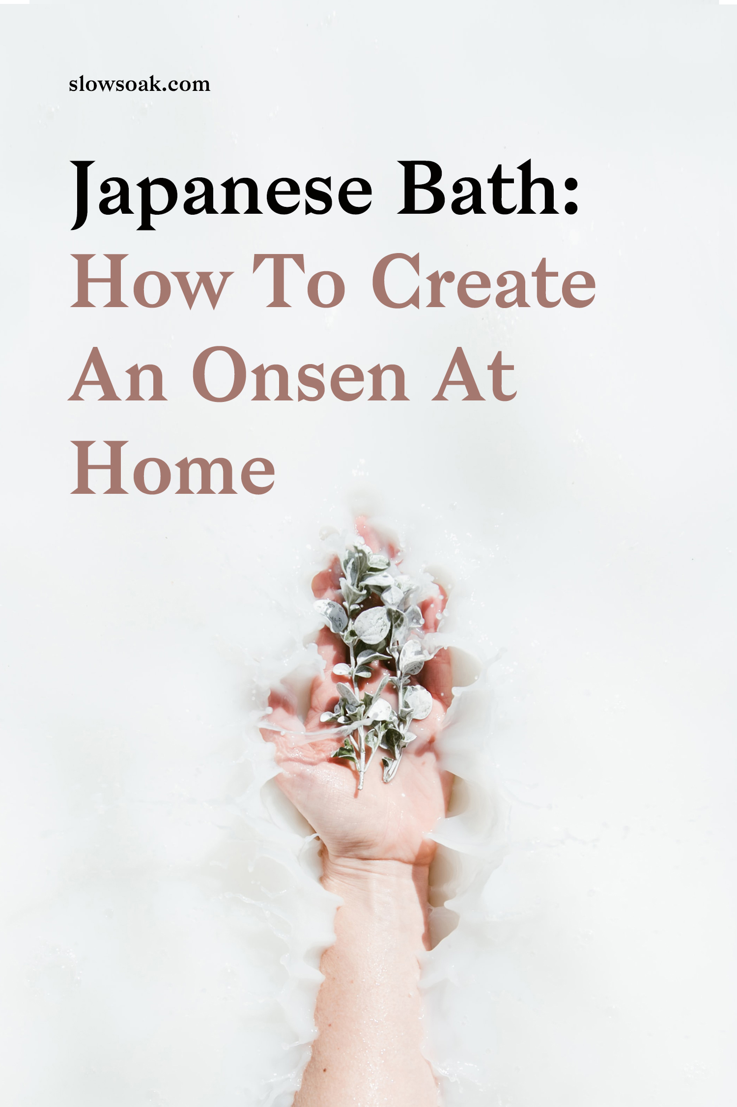 Japanese Bath How To Create An Onsen At Home Slow Soak